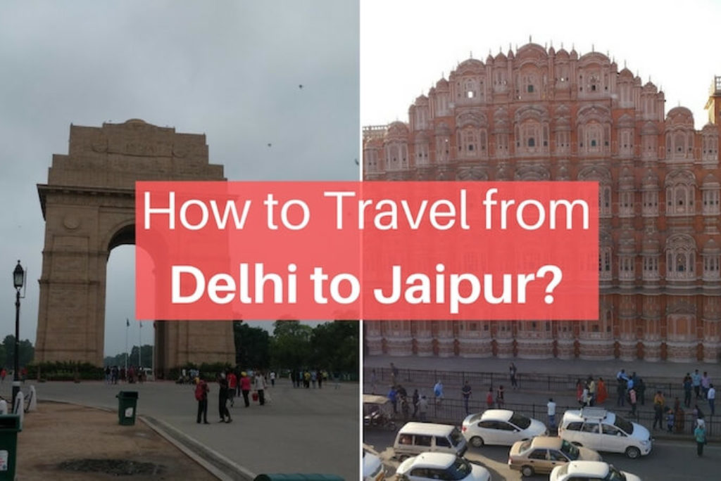 Travel Delhi to Jaipur: Flight, Train, Bus, Cab, Bike, Best Food & Resort details