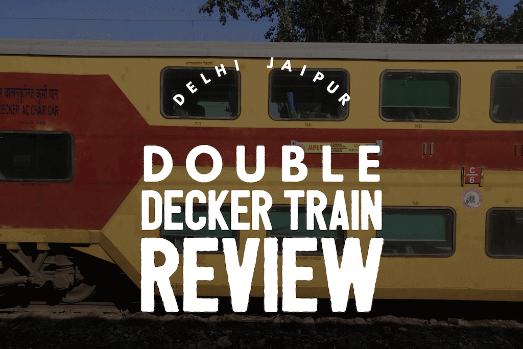 12985/86 Train Review: Double Decker Delhi to Jaipur Train Timing, Ticket and Experience