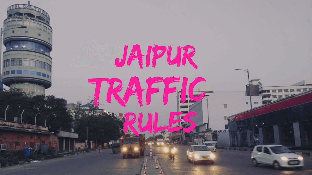 Jaipur Traffic Rules and Rajasthan Traffic Rules Fines