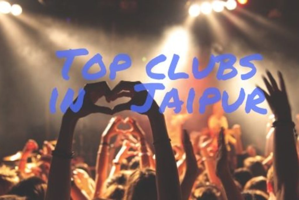 6 Sensational Clubs in Jaipur you must not skip going