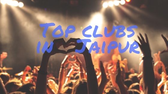 6 Sensational Clubs in Jaipur you must not skip going