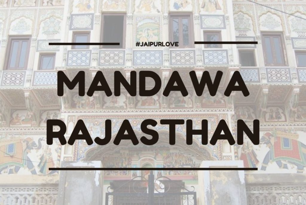 Mandawa, Rajasthan’s open art gallery town