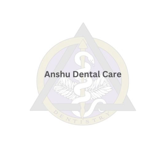 Anshu Dental Care