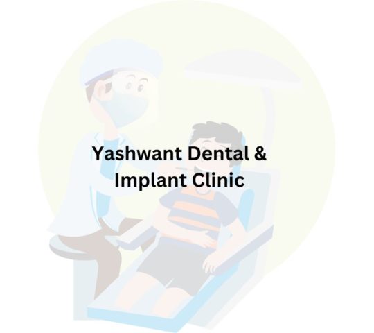 Yashwant Dental & Implant Clinic