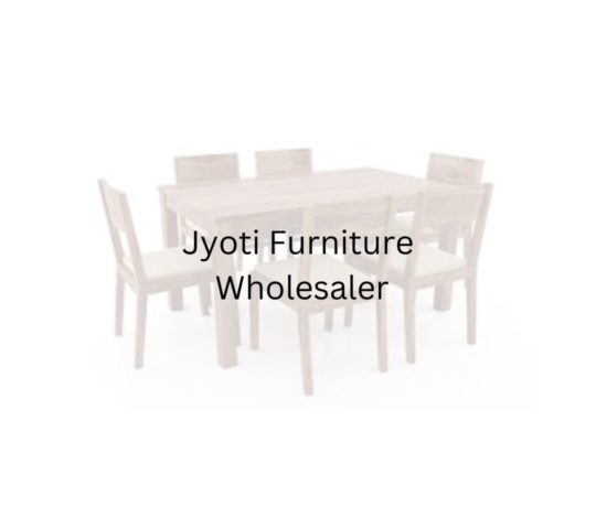 Jyoti Furniture Wholesaler